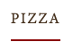 PIZZA